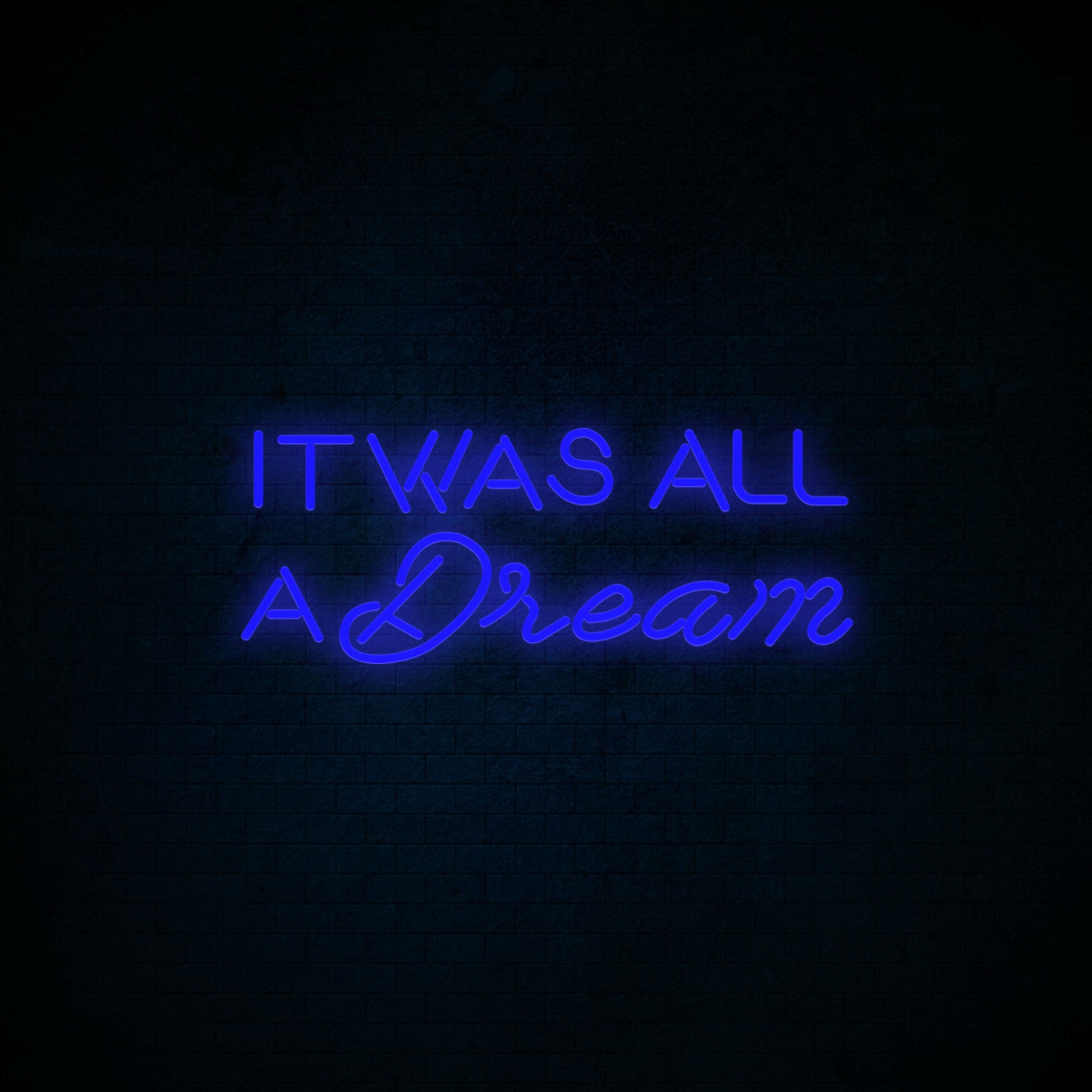 It was all a dream Neon Signs Led Neon Light Wall Hanging