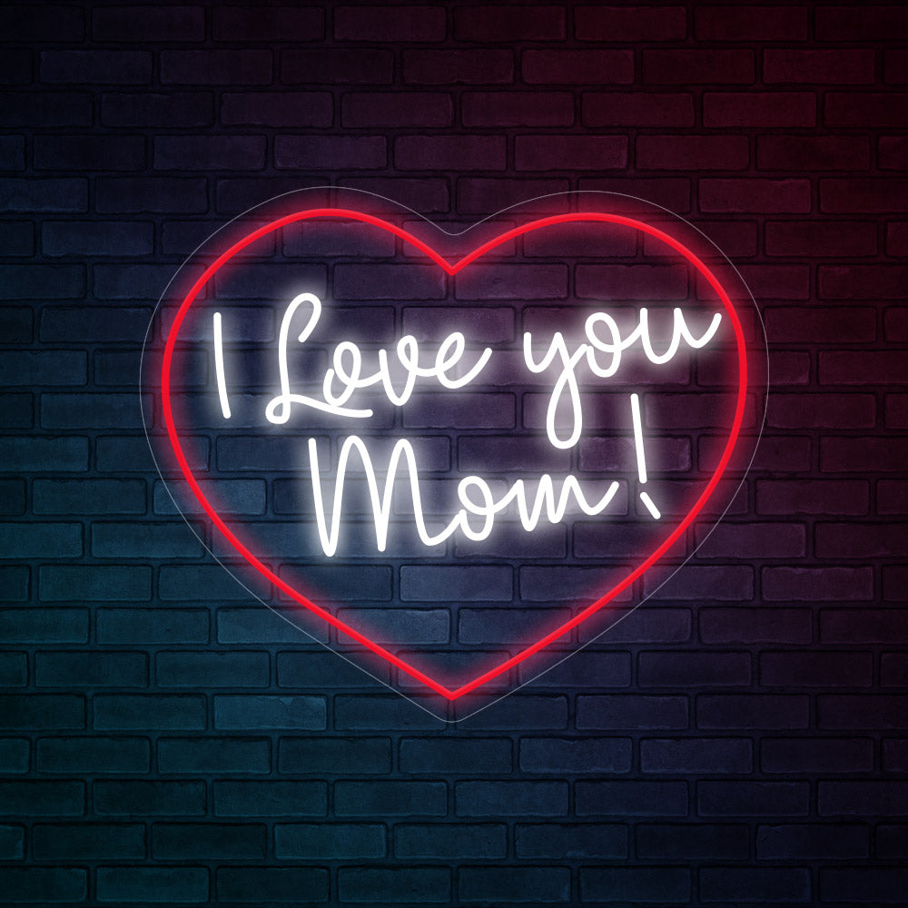 I Love you Mom! Neon Signs Led Neon Lighting