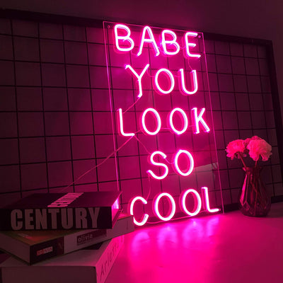 BABE YOU LOOK SO COOL Neon Signs Led Neon Lighting