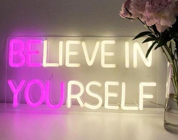 BELIEVE IN YOURSELF Neon Sign