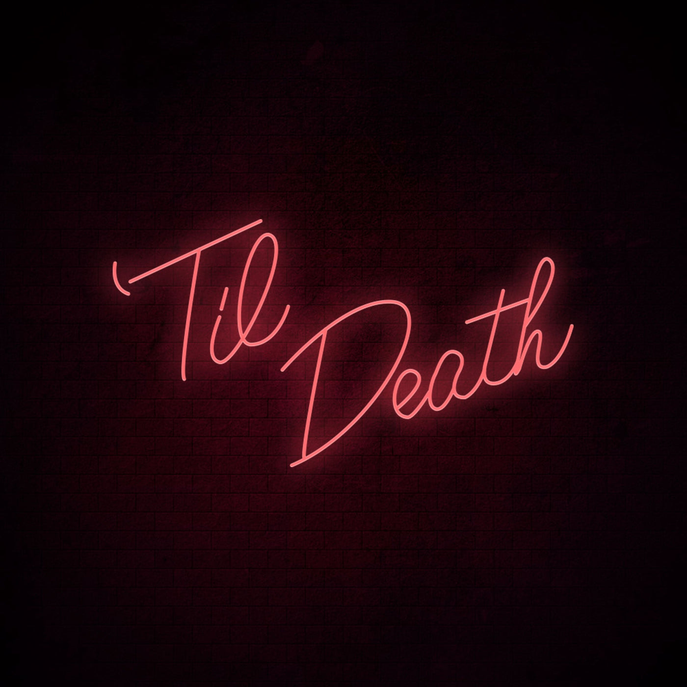 Til Death Neon Signs Led Neon Lighting 2 Big Size