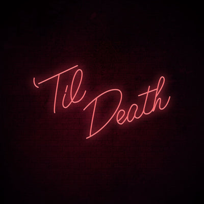 Til Death Neon Signs Led Neon Lighting 2 Big Size
