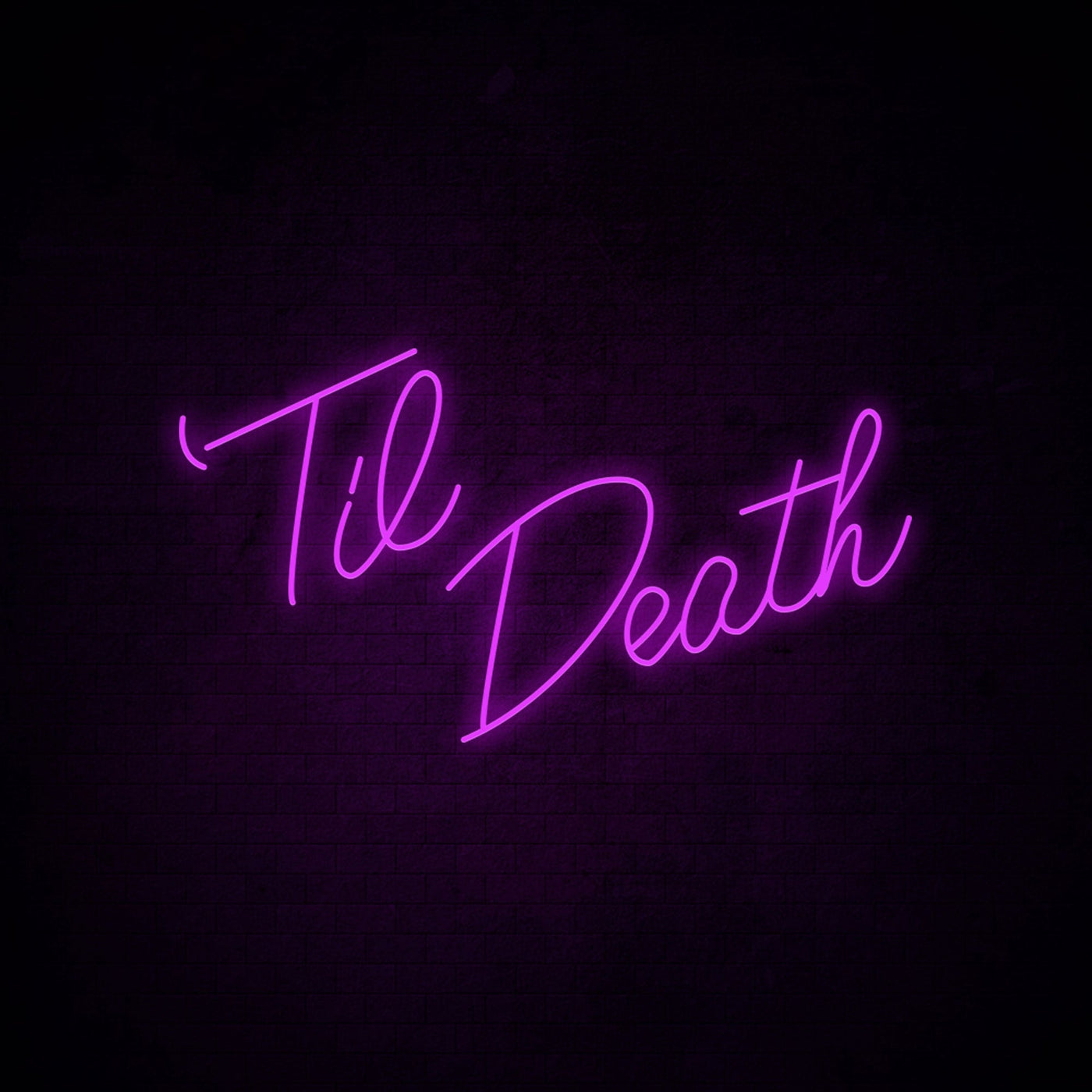 Til Death Neon Signs Led Neon Lighting 2 Big Size