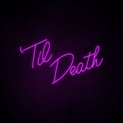 Til Death Neon Signs Led Neon Lighting 2 Big Size