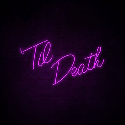 Til Death Neon Signs Led Neon Lighting 2 Big Size