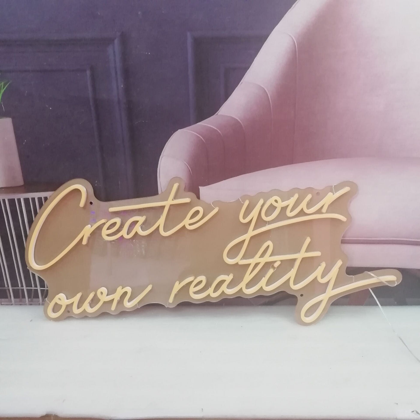 Create your own reality Neon Signs Led Neon Lighting