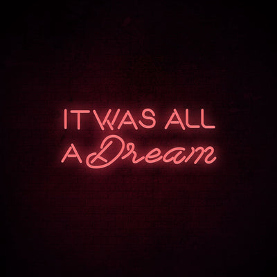 It was all a dream Neon Signs Led Neon Light Wall Hanging