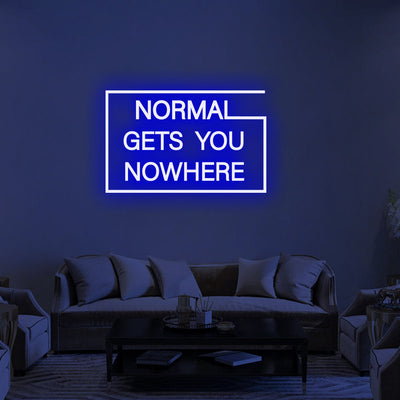 NORMAL GETS YOU NOWHERE Neon Signs Led Neon Lighting -2