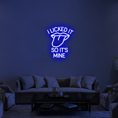 I LICKED IT SO IT'S MINE Neon Signs Led Neon Lighting-2