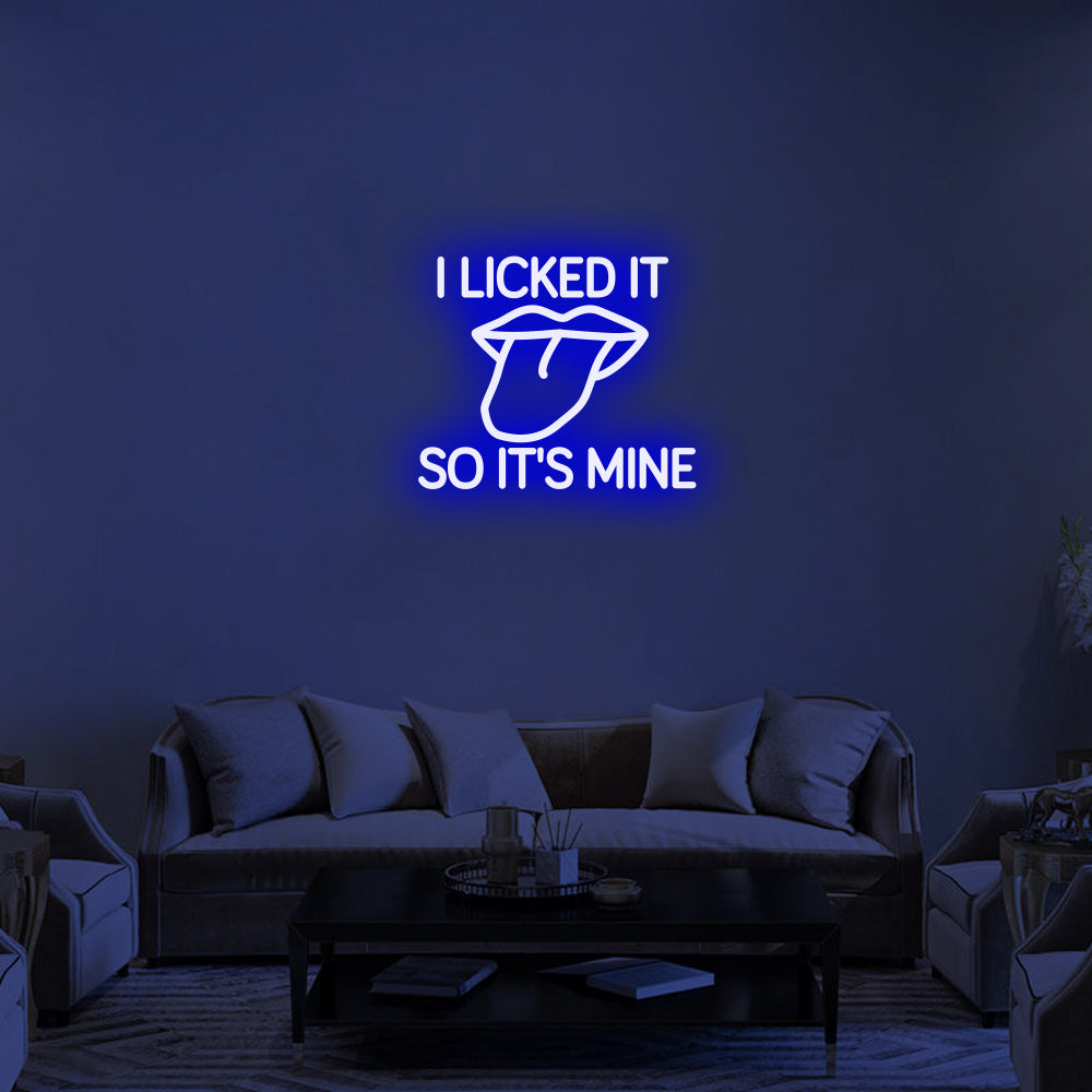 I LICKED IT SO IT'S MINE Neon Signs Led Neon Lighting -1