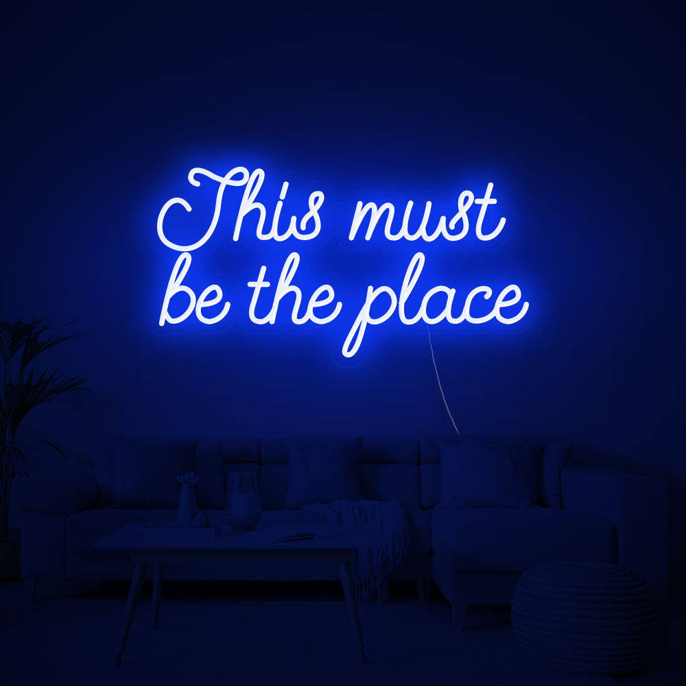 This must be the place Neon Signs Led Neon Lighting