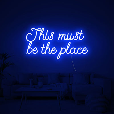 This must be the place Neon Signs Led Neon Lighting