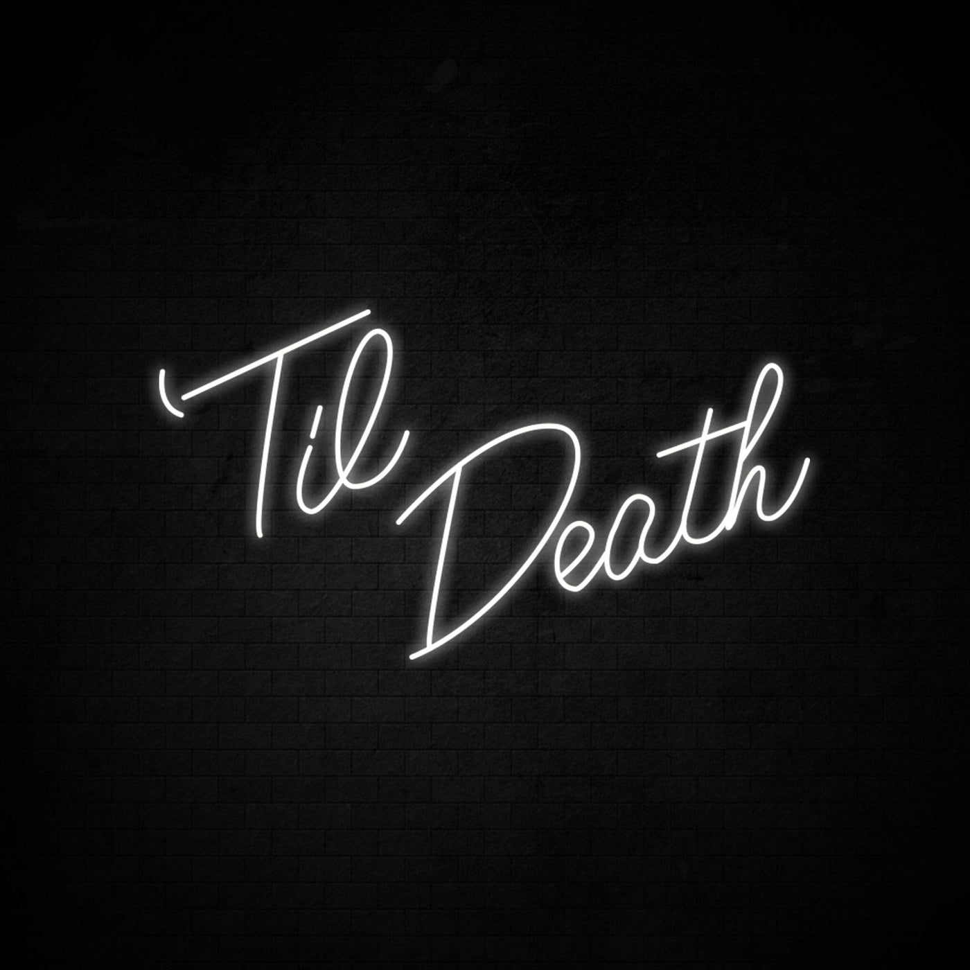 Til Death Neon Signs Led Neon Lighting 2 Big Size