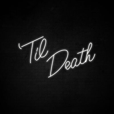 Til Death Neon Signs Led Neon Lighting 2 Big Size