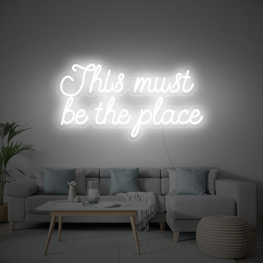 This must be the place Neon Signs Led Neon Lighting