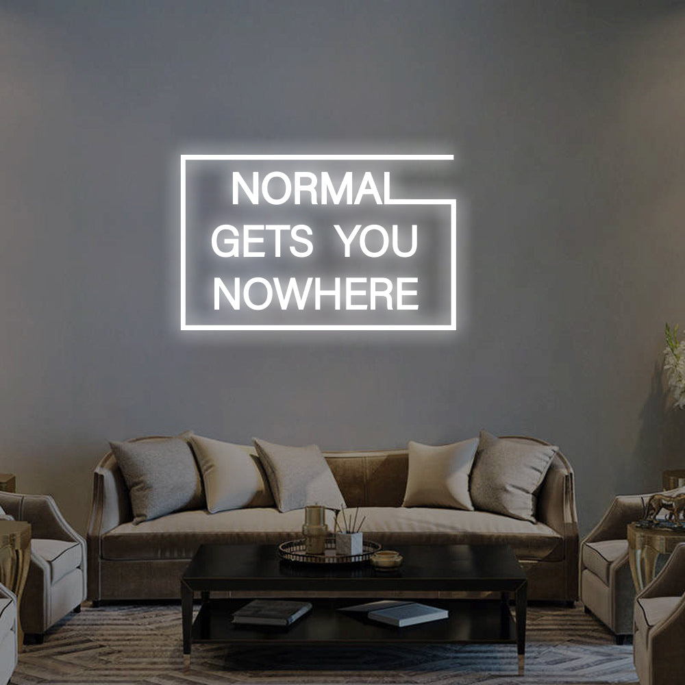 NORMAL GETS YOU NOWHERE Neon Signs Led Neon Lighting -2
