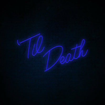 Til Death Neon Signs Led Neon Lighting 2 Big Size