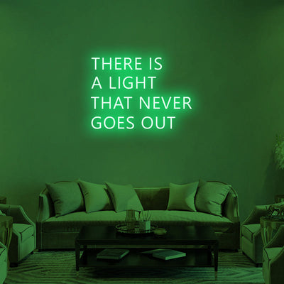THERE IS A LIGHT THAT NEVER GOES OUT Neon Signs Led Neon Lighting