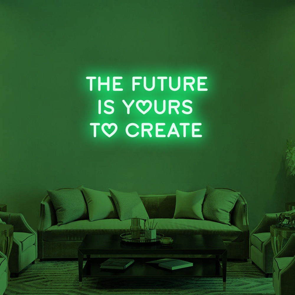 THE FUTURE IS YOURS Neon Signs Led Neon Lighting