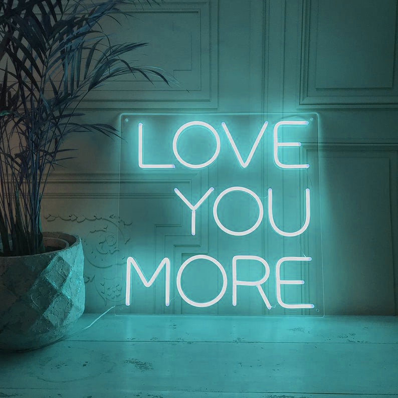 Love You More Neon Signs Led Neon Light Bedroom Decoration