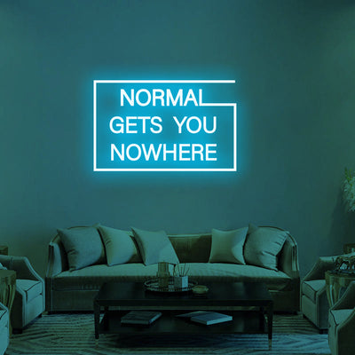NORMAL GETS YOU NOWHERE Neon Signs Led Neon Lighting -2