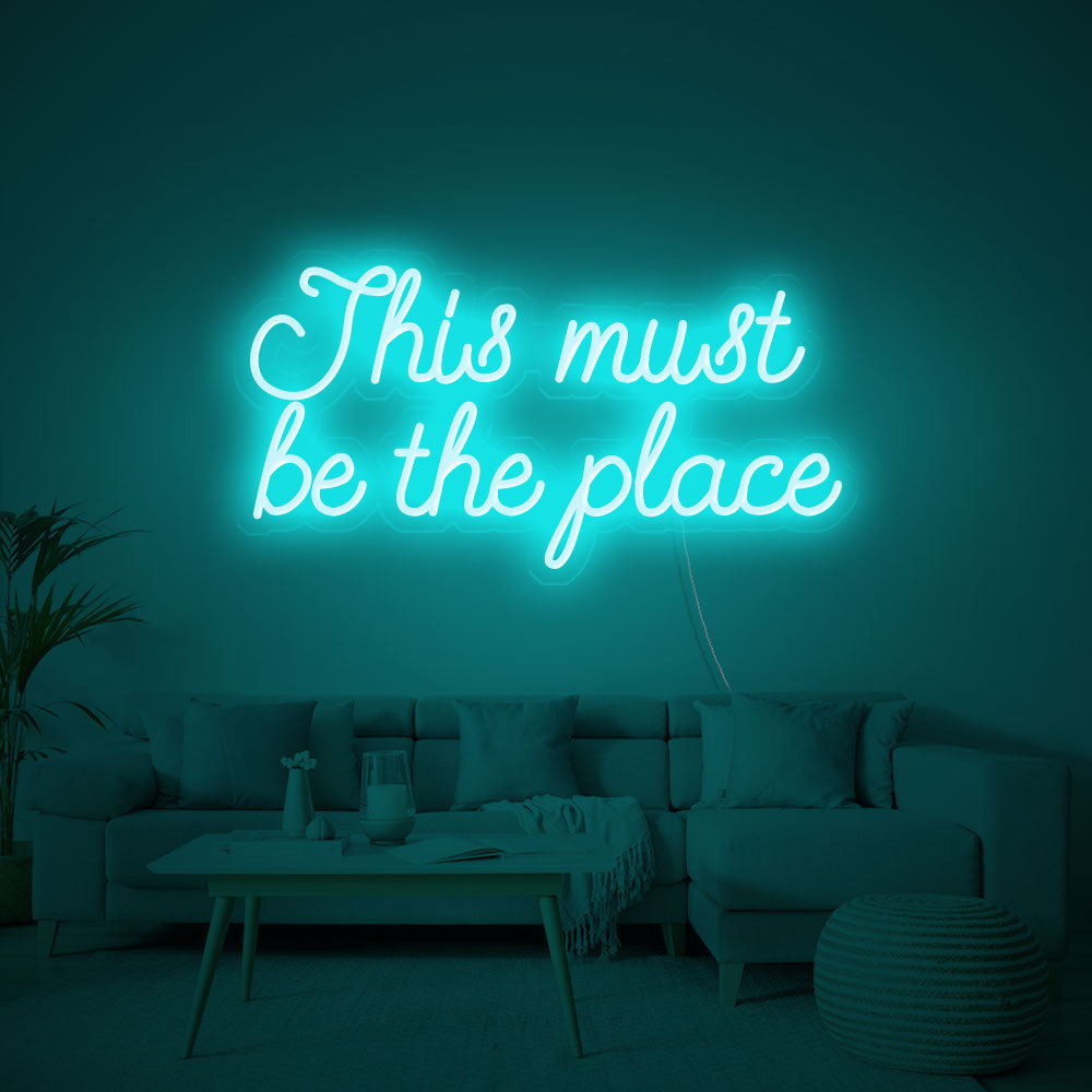 This must be the place Neon Signs Led Neon Lighting