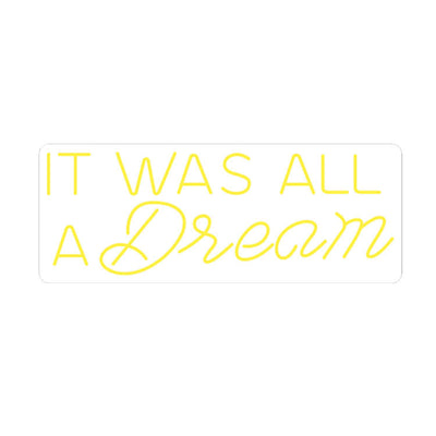 It was all a dream Neon Signs Home Decoration Led Neon Light