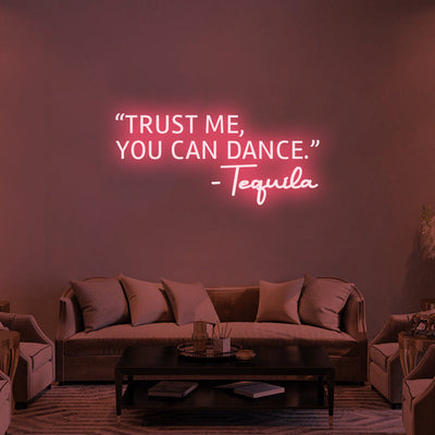 Trust Me, You Can Dance' Neon Signs Led Neon Lighting