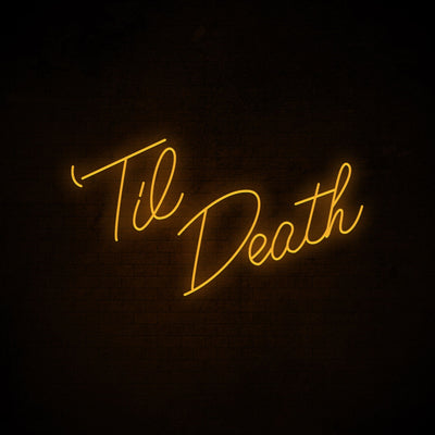 Til Death Neon Signs Led Neon Lighting 2 Big Size