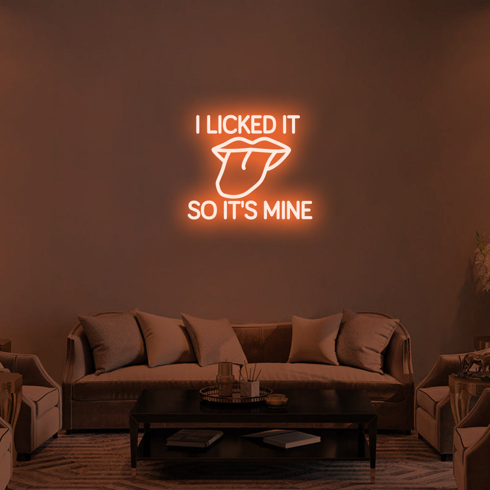 I LICKED IT SO IT'S MINE Neon Signs Led Neon Lighting -1