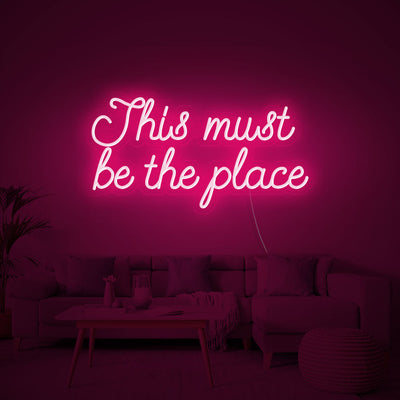 This must be the place Neon Signs Led Neon Lighting