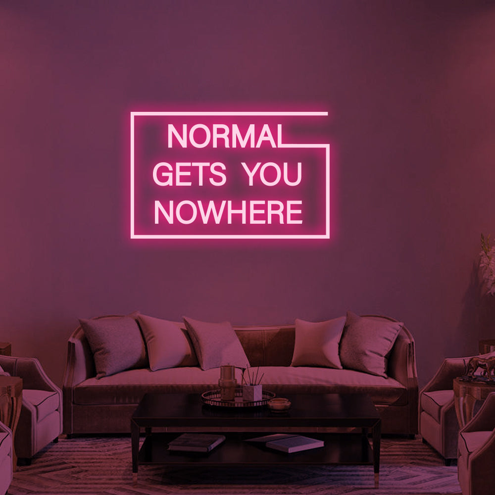 NORMAL GETS YOU NOWHERE Neon Signs Led Neon Lighting -2