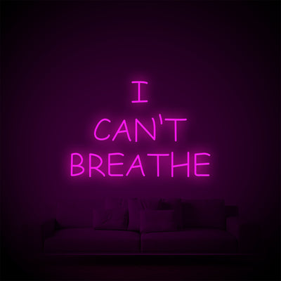 I CAN'T BREATHE Neon Signs Led Neon Light Room Decoration