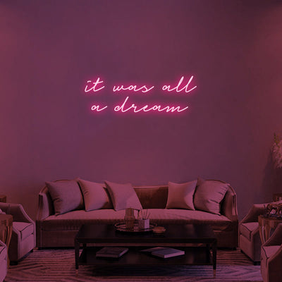 It was all a Dream Neon Signs Led Neon Light Liveing Room Decoration