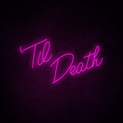 Til Death Neon Signs Led Neon Lighting 2 Big Size