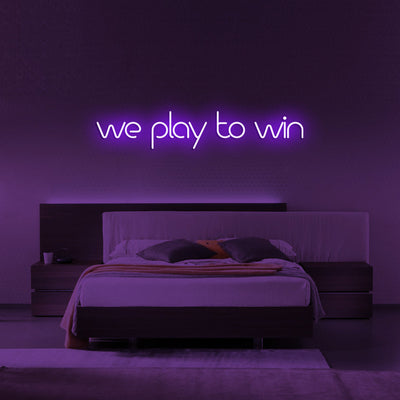 WE PLAY TO WIN Neon Signs Led Neon Lighting