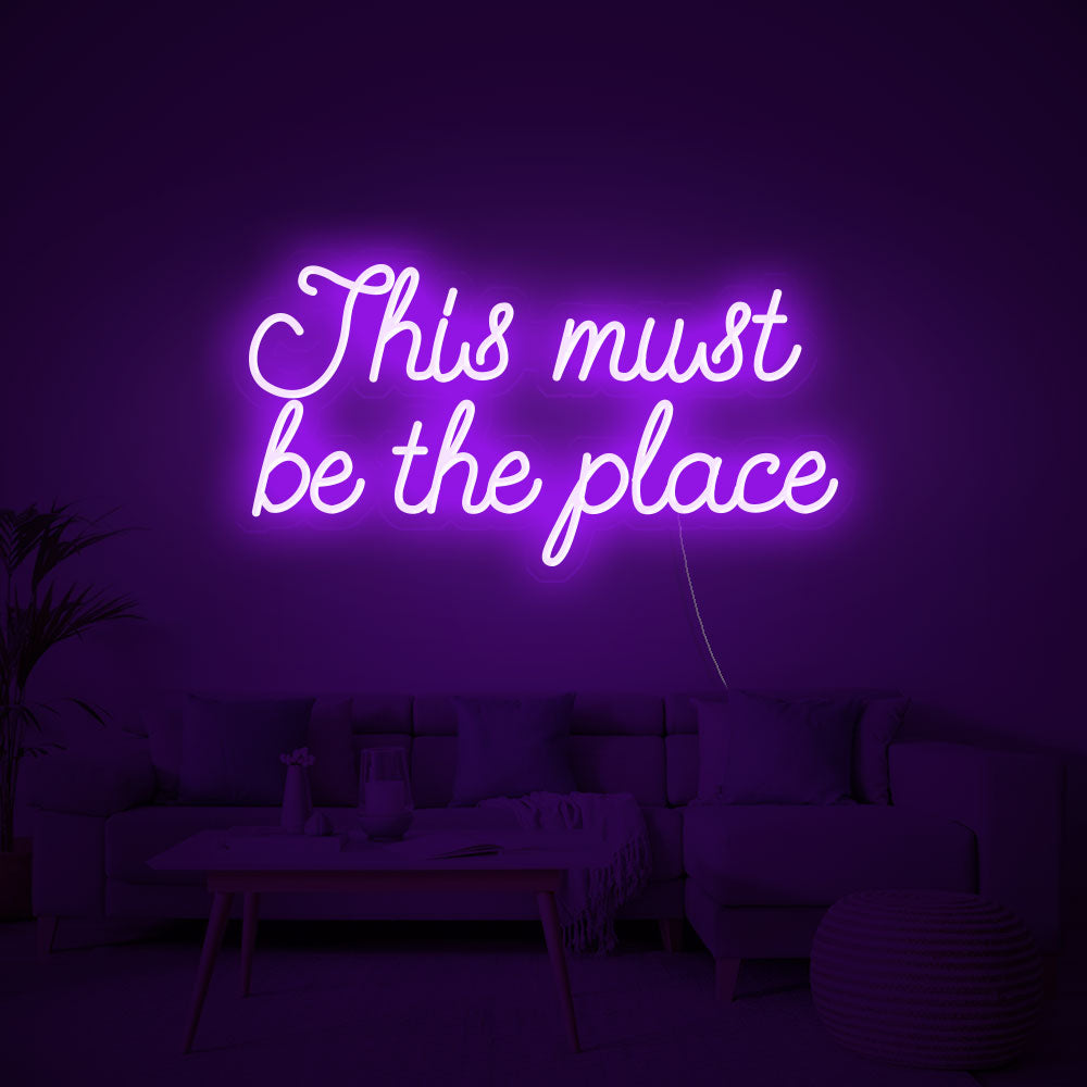 This must be the place Neon Signs Led Neon Lighting