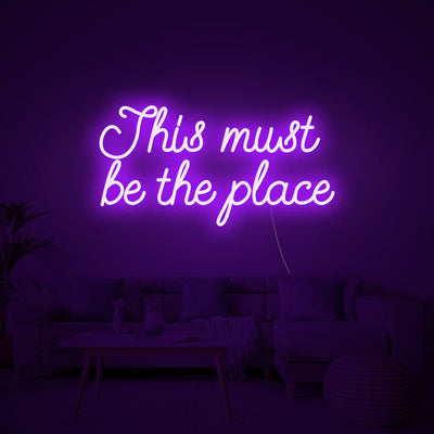 This must be the place Neon Signs Led Neon Lighting
