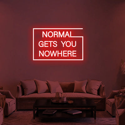 NORMAL GETS YOU NOWHERE Neon Signs Led Neon Lighting -2