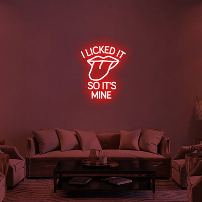 I LICKED IT SO IT'S MINE Neon Signs Led Neon Lighting-2