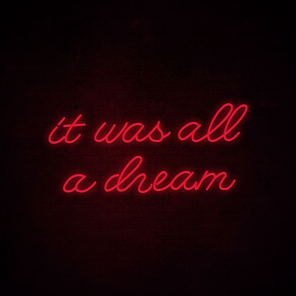 It was all a dream Neon Signs Led Neon Light Bedroom Decoration