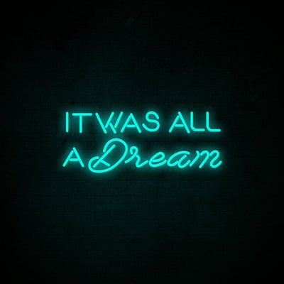 It was all a dream Neon Signs Led Neon Light Wall Hanging