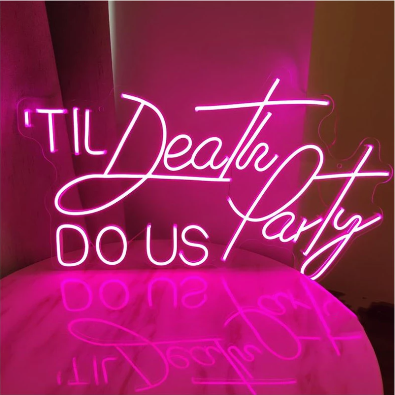 Till Death DO US Party Neon Signs Led Neon Lighting
