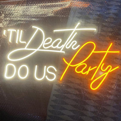 Till Death DO US Party Neon Signs Led Neon Lighting