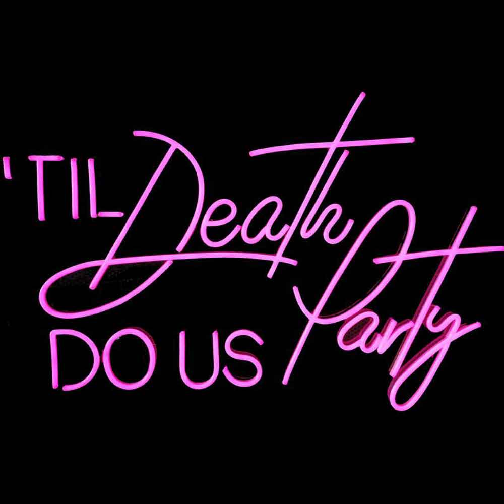 TIL Death Do Us Party Neon Sign Event Party Led Neon Lighting