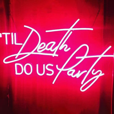 TIL Death Do Us Party Neon Sign Event Party Led Neon Lighting