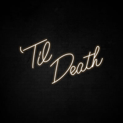 Til Death Neon Signs Led Neon Lighting 2 Big Size