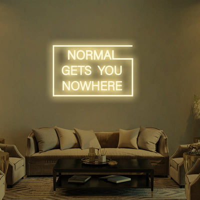 NORMAL GETS YOU NOWHERE Neon Signs Led Neon Lighting -2