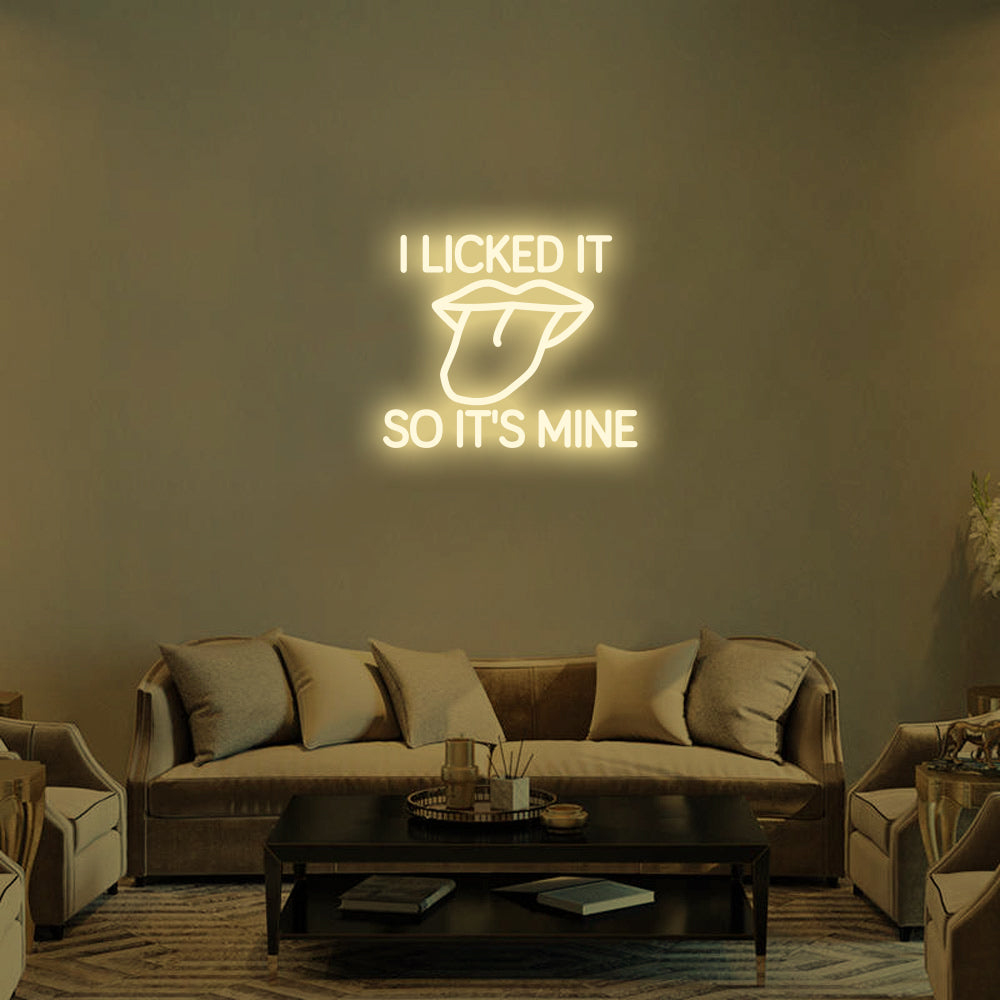 I LICKED IT SO IT'S MINE Neon Signs Led Neon Lighting -1