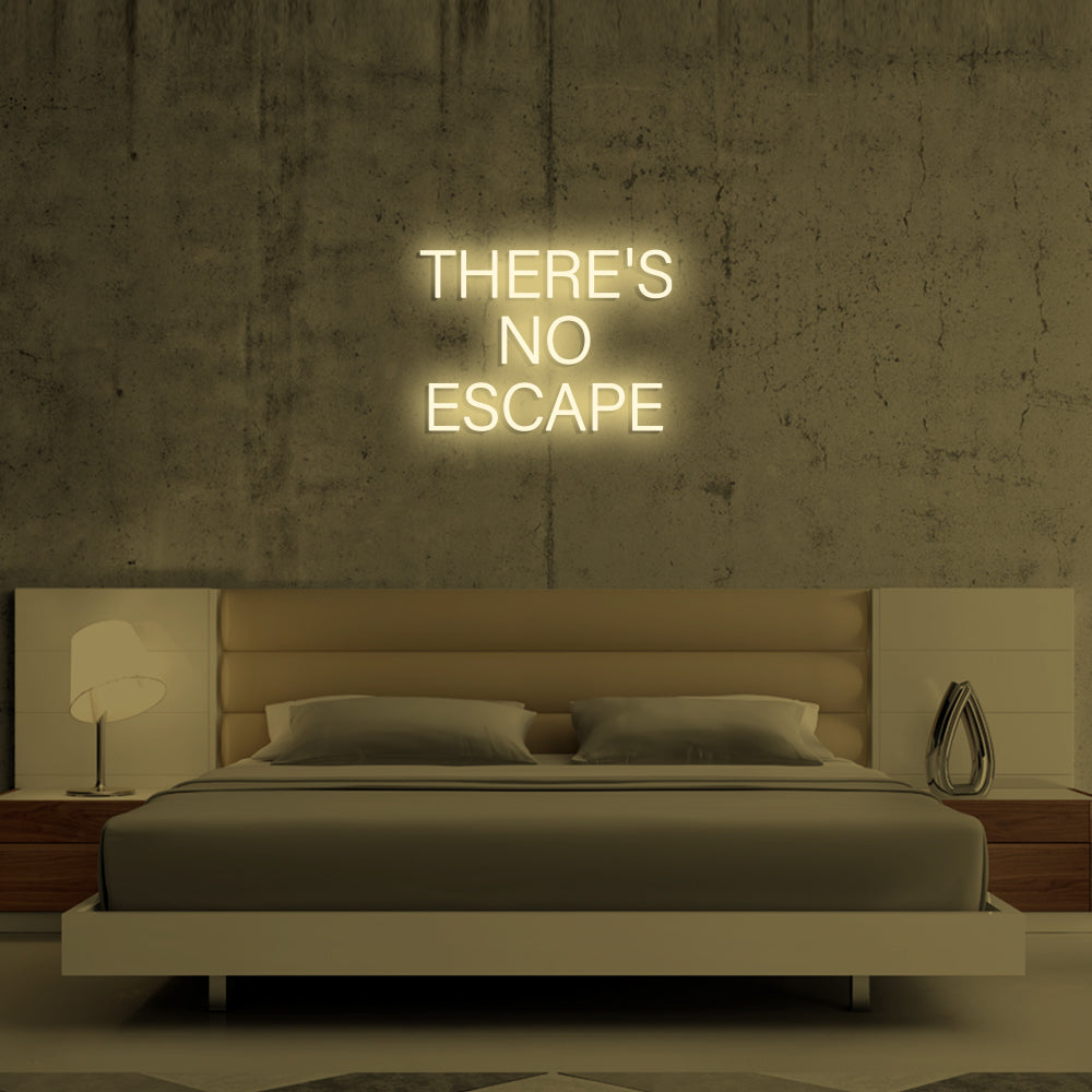 THERE'S NO ESCAPE Neon Signs Led Neon Lighting